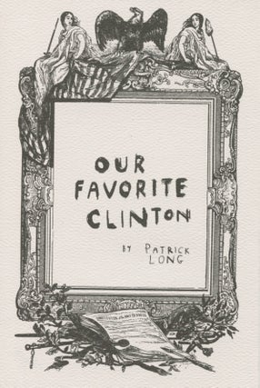 Item #4700 Our Favorite Clinton. Patrick Long