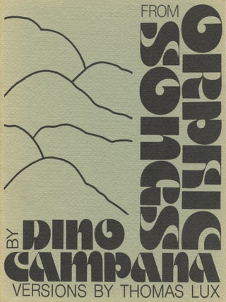 Item #4825 From Orphic Songs. Dino Campana, Thomas Lux