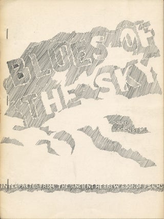 Item #4828 Blues of the Sky, Interpreted from the Ancient Hebrew Book of Psalms. David Rosenberg