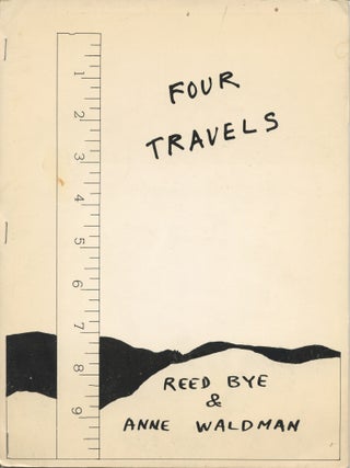 Item #4829 Four Travels. Reed Bye, Anne Waldman
