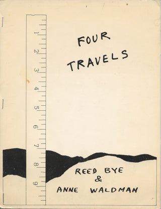 Item #4829 Four Travels. Reed Bye, Anne Waldman