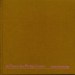 Item #5022 16 Poems for Philip Guston. Clark Coolidge