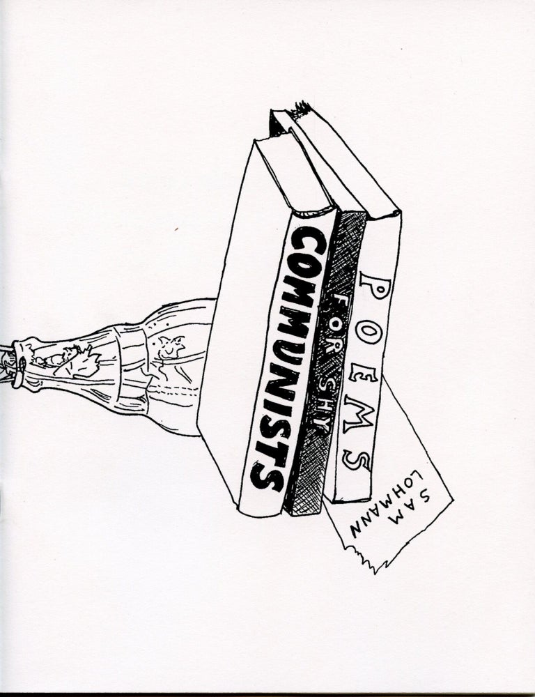 Item #5044 Poems for Shy Communists. Sam Lohmann.