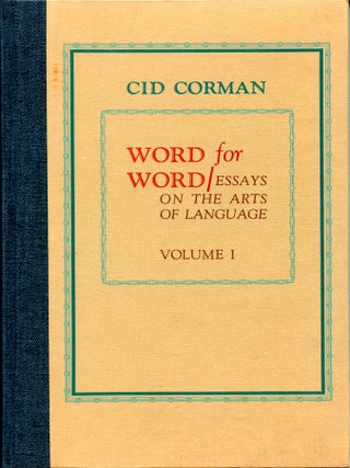 Item #5981 Word for Word: Essays on the Arts of Language (Volume 1). Cid Corman