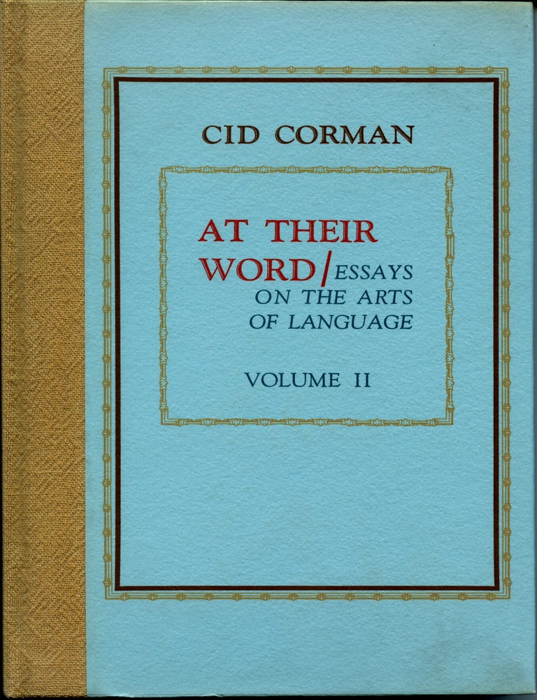 Item #5982 At Their Word: Essays on the Arts of Language (Volume 2). Cid Corman.