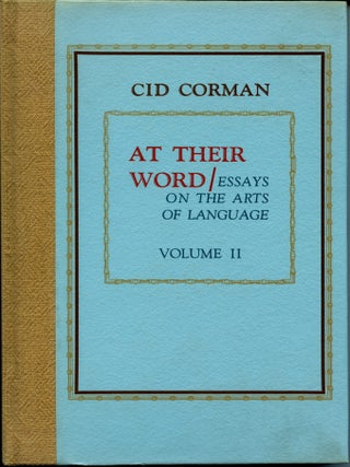 Item #5982 At Their Word: Essays on the Arts of Language (Volume 2). Cid Corman