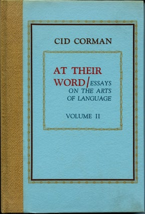 Item #5982 At Their Word: Essays on the Arts of Language (Volume 2). Cid Corman