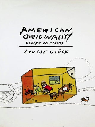 Item #5984 American Originality: Essays on Poetry. Louise Gluck