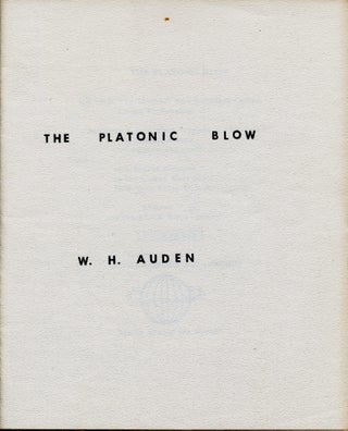 Item #6019 The Platonic Blow. W. H. Auden